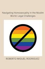 Navigating Homosexualism in the Muslim World: Legal Challenges 