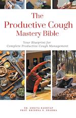 The Productive Cough Mastery Bible