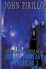 Sherlock Holmes, Urban Fantasy Mysteries 3 