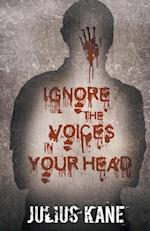 Ignore The Voices In Your Head 