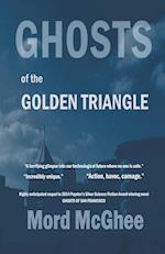 Ghosts of the Golden Triangle 
