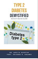 Type 2 Diabetes Demystified