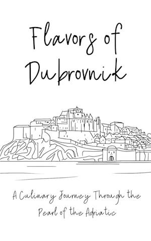 Flavors of Dubrovnik