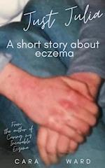 Just Julia: A Short Story About Eczema