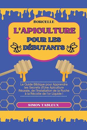 L'Apiculture pour les Débutants