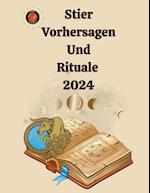 Stier Vorhersagen Und Rituale 2024