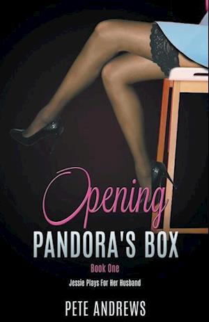 Opening Pandora's Box 1 - Jessie Plays For Her Husband