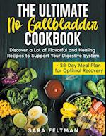 The Ultimate No Gallbladder Cookbook