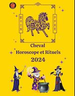 Cheval  Horoscope et Rituels 2024