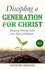 Discipling a Generation for Christ