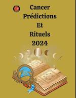 Cancer Prédictions  Et  Rituels 2024