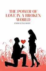 The Power Of Love In a Broken World