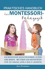 Praktisches Handbuch der Montessori - Pädagogik