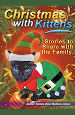 Christmas with Kittens. Stories to Share with the Family. 