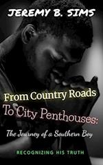 From Country Roads to City Penthouses: The Journey of a Southern Boy