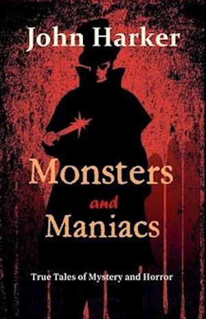 Monsters and Maniacs