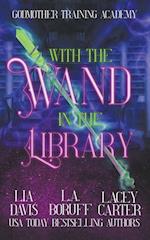 With the Wand in the Library 