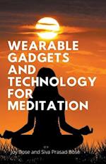 Wearable Gadgets and Technology for Meditation 