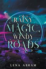 Rainy Magic, Windy Roads 