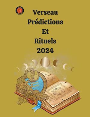 Verseau Prédictions  Et  Rituels 2024