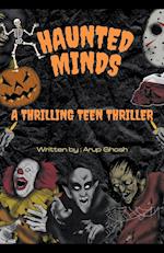 Haunted Minds - A Thrilling Teen Thriller 