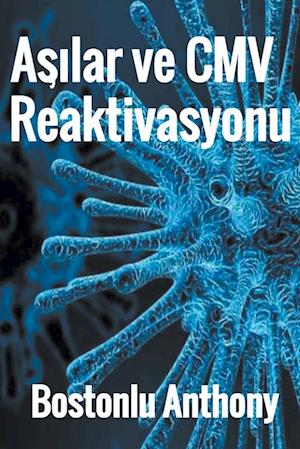 A&#351;&#305;lar ve CMV Reaktivasyonu