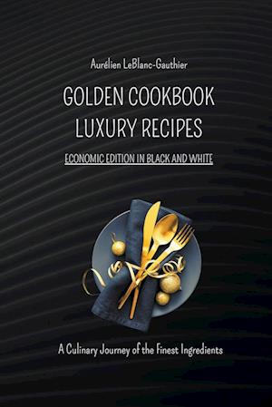 Luxury Recipes - Golden Cookbook in Black and White