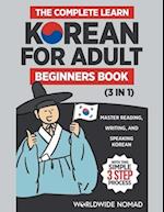 The Complete Learn Korean For Adult Beginners Book (3 in 1)