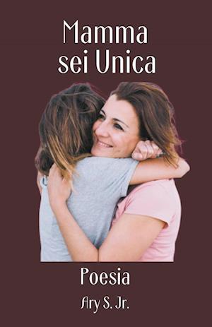 Mamma, sei Unica Poesia