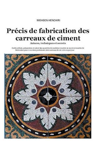 Précis de fabrication des carreaux de ciment