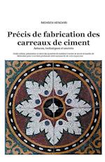 Précis de fabrication des carreaux de ciment