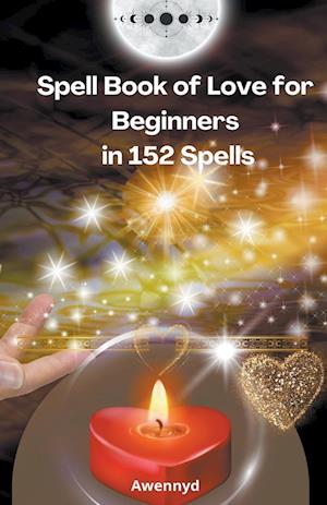 Spell Book of Love for Beginners in 152 Spells