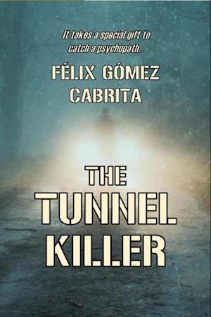 Tunnel Killer