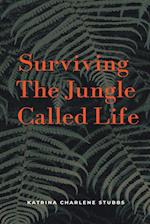 Surviving The Jungle Called Life 