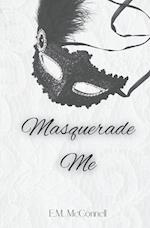 Masquerade Me 