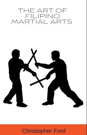 The Art of Filipino Martial Arts