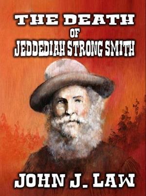 Death of Jeddediah Strong Smith