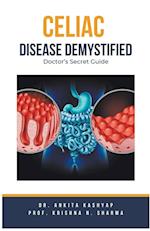 Celiac Disease Demystified Doctors Secret Guide 