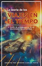 La teoría de los viajes en el tiempo a través de la confluencia de la relatividad y la astrofísica