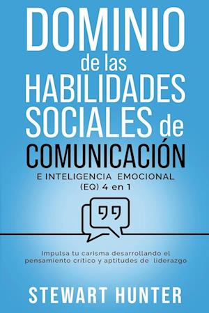 Dominio de las Habilidades Sociales de Comunicación e Inteligencia Emocional (EQ)