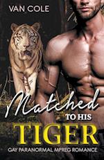 Matched To His Tiger 