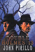 Double Holmes 13 