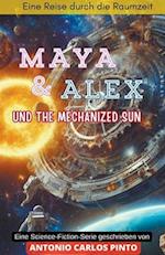 Maya & Alex und The Mechanized Sun