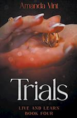 Trials - Live and Learn, Book Four 