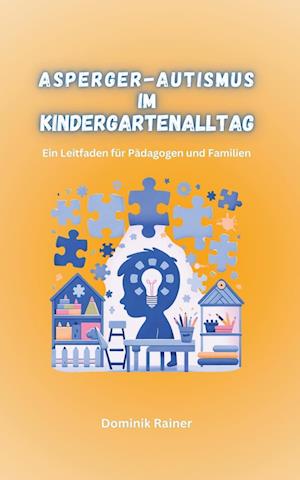 Asperger-Autismus im Kindergartenalltag