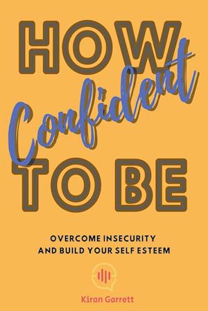 How To Be Confident