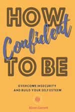 How To Be Confident