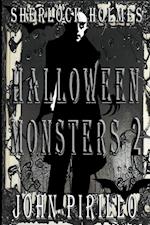 Sherlock Holmes, Halloween Monsters 2