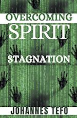 Overcoming Spirit Of Stagnation 