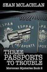 Three Passports to Trouble 